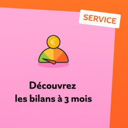Objectif : Pas de mauvaise surprise avec les bilans Sowee tous les 3 mois !